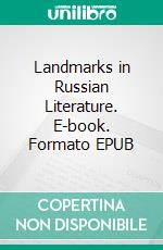 Landmarks in Russian Literature. E-book. Formato EPUB ebook