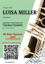 Bb Clarinet Bass part of &quot;Luisa Miller&quot; for Clarinet QuintetOverture. E-book. Formato EPUB ebook