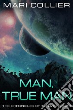 Man, True Man. E-book. Formato EPUB ebook