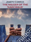 The Nigger of the &apos;Narcissus&apos; (Annotated). E-book. Formato EPUB ebook