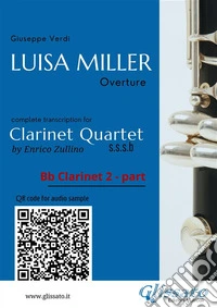Bb Clarinet 2 part of "Luisa Miller" for Clarinet QuartetOverture. E-book. Formato EPUB ebook