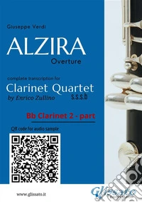 Bb Clarinet 2 part of "Alzira" for Clarinet QuartetOverture. E-book. Formato EPUB ebook