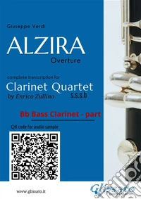 Bb Bass Clarinet part of "Alzira" for Clarinet QuartetOverture. E-book. Formato EPUB ebook