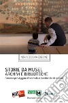 Storie da musei, archivi e biblioteche - i racconti e le fotografie (9. e 10. edizione). E-book. Formato EPUB ebook