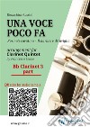 Bb Clarinet 3 part of &quot;Una voce poco fa&quot; for Clarinet QuintetRosina&apos;s cavatina &quot;Il Barbiere di Siviglia&quot;. E-book. Formato EPUB ebook