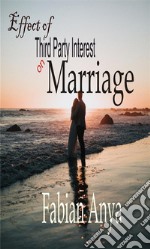 Effects of Third Party Interest on Marriage. E-book. Formato EPUB ebook