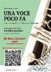 Bb Bass Clarinet  part of &quot;Una voce poco fa&quot; for Clarinet QuintetRosina&apos;s cavatina &quot;Il Barbiere di Siviglia&quot;. E-book. Formato EPUB ebook