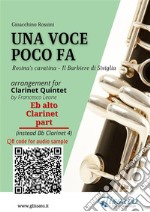 Eb Alto Clarinet (instead sib 4) part of &quot;Una voce poco fa&quot; for Clarinet QuintetRosina&apos;s cavatina &quot;Il Barbiere di Siviglia&quot;. E-book. Formato EPUB