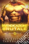 Rivendicazione brutale. E-book. Formato EPUB ebook