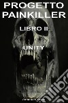 Progetto PainkillerLibro 2 - Unity. E-book. Formato EPUB ebook