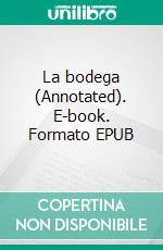 La bodega (Annotated). E-book. Formato EPUB ebook