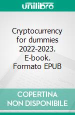 Cryptocurrency for dummies 2022-2023. E-book. Formato EPUB ebook di Adam Levy