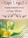 Nel regno delle fate. E-book. Formato EPUB ebook di Virginia Tedeschi Treves