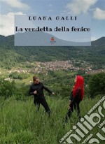 La vendetta della fenice. E-book. Formato EPUB