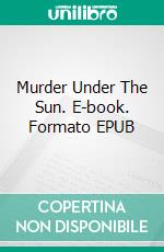 Murder Under The Sun. E-book. Formato EPUB ebook