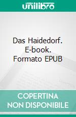 Das Haidedorf. E-book. Formato EPUB ebook di Adalbert Stifter