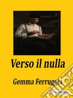 Verso il nulla. E-book. Formato EPUB ebook