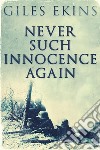 Never Such Innocence Again. E-book. Formato EPUB ebook