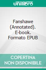 Fanshawe (Annotated). E-book. Formato EPUB ebook