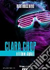 Clara Chop ed il Gene Alpha 1. E-book. Formato EPUB ebook