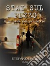 Stai sul pezzoO lo farà qualcun altro. E-book. Formato EPUB ebook