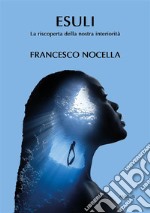 EsuliLa riscoperta della nostra interiorità. E-book. Formato EPUB