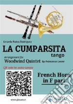 French Horn in F part &quot;La Cumparsita&quot; tango for Woodwind Quintetintermediate level. E-book. Formato EPUB ebook