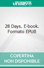 28 Days. E-book. Formato EPUB ebook di Sue Parritt