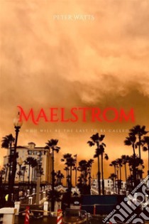 Maelstrom Rifters #2. E-book. Formato EPUB ebook di Peter Watts