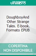 DoughboyAnd Other Strange Tales. E-book. Formato EPUB ebook