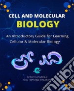 Cell and Molecular BiologyAn Introductory Guide for Learning Cellular &amp; Molecular Biology. E-book. Formato EPUB ebook