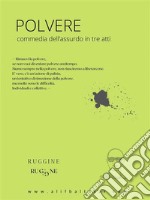 Polverecommedia dell&apos;assurdo in tre atti. E-book. Formato EPUB