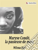 Maryse Condé, la passeuse de mots. E-book. Formato EPUB ebook