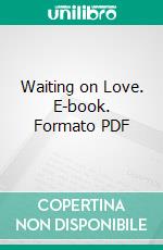 Waiting on Love. E-book. Formato PDF ebook di ID Johnson