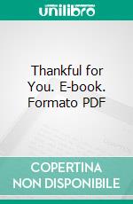 Thankful for You. E-book. Formato PDF ebook di ID Johnson