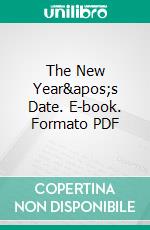 The New Year's Date. E-book. Formato PDF ebook di ID Johnson