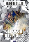 Gli occhi del figlio. E-book. Formato EPUB ebook