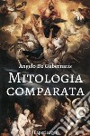 Mitologia comparata. E-book. Formato EPUB ebook