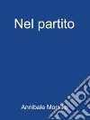 Nel partito. E-book. Formato EPUB ebook