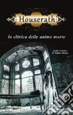 Houserathla clinica delle anime morte. E-book. Formato EPUB ebook