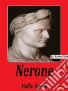 Nerone. E-book. Formato EPUB ebook di Maffio Savelli