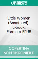 Little Women (Annotated). E-book. Formato EPUB ebook