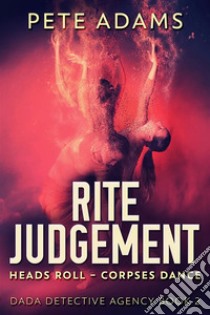 Rite Judgement. E-book. Formato EPUB ebook di Pete Adams