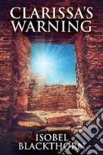 Clarissa&apos;s Warning. E-book. Formato EPUB ebook