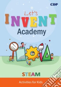 Let's Invent AcademySteam Activities for Kids. E-book. Formato PDF ebook di Cecile Dean