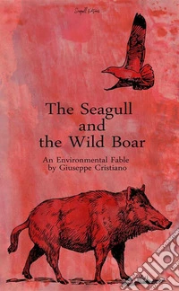 The Seagull and the Wild Boar. E-book. Formato EPUB ebook