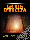 La via d'uscita (Tradotto). E-book. Formato EPUB ebook di Joseph Sieber Benner