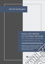 Regole per aderire ad un fondo pensione con versamenti volontari e conferimento del TFR. E-book. Formato EPUB ebook