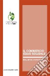 Il Commercio Equo SolidaleIdee, azioni, sostenibilità. E-book. Formato EPUB ebook di Elisabetta Rusconi