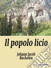 Il popolo licio. E-book. Formato EPUB ebook di Jakob Johann Bachofen